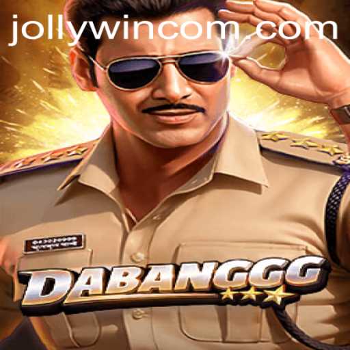 Unveiling the Exciting World of DABANGGG: A Dive into the JOLLYWIN Experience