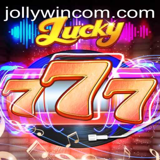 Explore the Excitement of Lucky777: Your Guide to Winning Big with JOLLYWIN