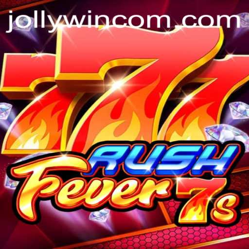 Discover the Thrills of RushFever7s: A Gaming Experience Enhanced by JOLLYWIN
